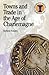Towns and Trade in the Age of Charlemagne (Debates in Archaeology)