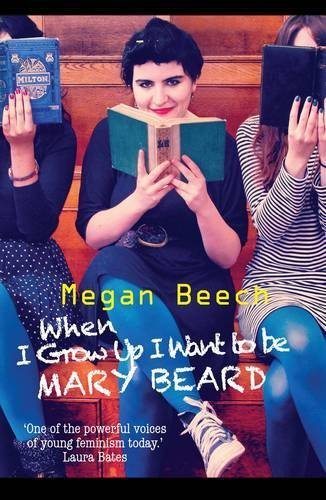 When I Grow Up I Want to be Mary Beard by Beech, Megan (December 1, 2013) Paperback