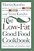 THe Low-Fat Good Food Cookbook by Martin Katahn