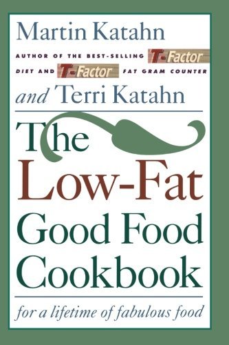 THe Low-Fat Good Food Cookbook by Martin Katahn (Paperback)