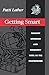 Getting Smart: Feminist Research and Pedagogy within/in the Postmodern (Critical Social Thought)