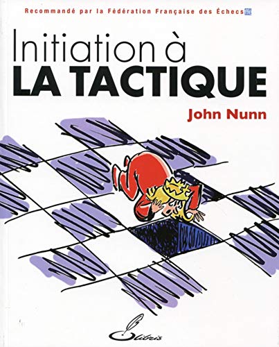 Initiation à la tactique by John Nunn