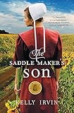 The Saddle Maker's Son: An Amish Romance (The Amish of Bee County) by Kelly Irvin