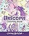 Unicorn Coloring Book: An Adult Coloring Book for Fun, Relaxation and Stress Relief Featuring Beautiful Unicorn Designs by Coloring Book Cafe