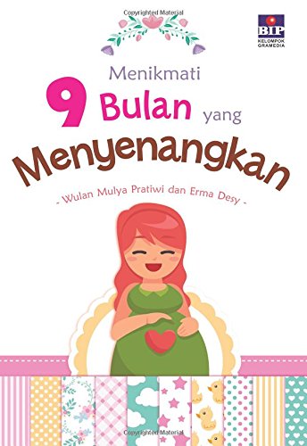 Menikmati 9 Bulan yang Menyenangkan (Indonesian Edition)