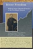 "Bitter Freedom William Stone's Record of Service in the Freedmen's Bureau" av Suzanne Stone Johnson