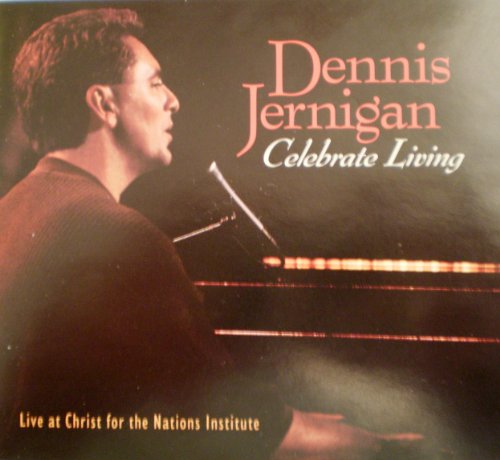 Dennis Jernigan - Celebrate Living - Zortam Music