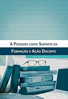 Livro A Pesquisa como Suporte da Formação e Ação Docente