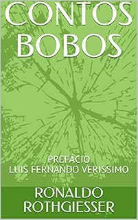 Livro CONTOS BOBOS: PREFÁCIO LUIS FERNANDO VERISSIMO (contos bocós 3a. série Livro 2)