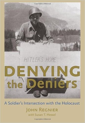 Denying The Deniers A Soldier S Intersection With The Holocaust First Edition By Regnier John 2014 Paperback Amazon Com Books Denying The Deniers A Soldier S Intersection With The Holocaust First Edition By Regnier John 2014 Paperback Amazon Com Books