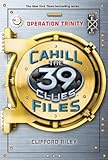 Operation Trinity (39 Clues: The Cahill Files, Book 1)