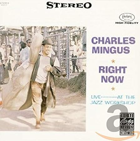 Charles Mingus Clifford Jordan John Handy - Right Now Live at