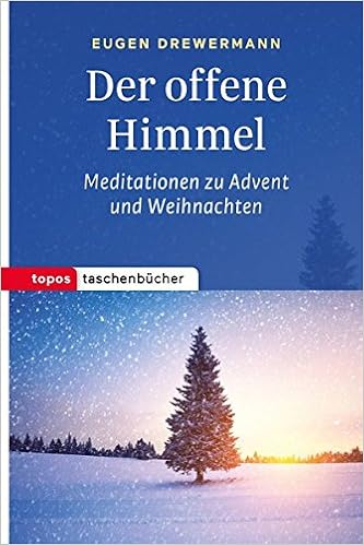 Der Offene Himmel Meditationen Zu Advent Und Weihnachten Topos Taschenbucher Amazon De Drewermann Eugen Bucher