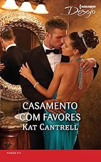 Livro Casamento com Favores (Harlequin Desejo Livro 214)