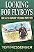 Looking for Flyboys: One G.I.'s Journey: Vietnam 1970-1971 by Tom Messenger