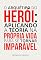Livro O arquétipo do herói: aplicando a teoria na própria vida para se tornar imparável