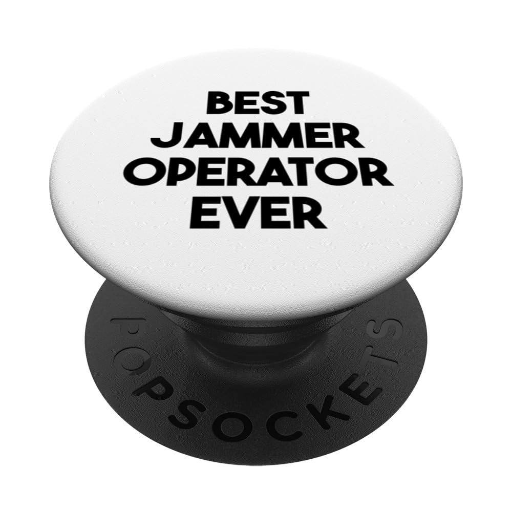 Best Jammer Operator Ever PopSockets Adhesive PopGrip