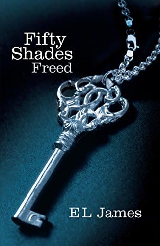 Fifty Shades Freed: Book Three of the Fifty Shades Trilogy