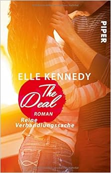 The Deal – Reine Verhandlungssache: Roman (Off-Campus, Band 1)