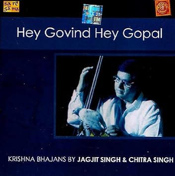 Jagjit Singh And Chitra Singh Hey Govind Hey Gopal Audio Cd Krishna Bhajans By Jagjit Singh And Chitra Singh Amazon Com Music hey govind hey gopal audio cd krishna bhajans by jagjit singh and chitra singh