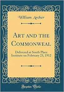 Art And The Commonweal Delivered At South Place Institute