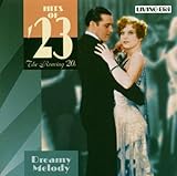 Roaring Twenties: Hits of 23 Dreamy Melody