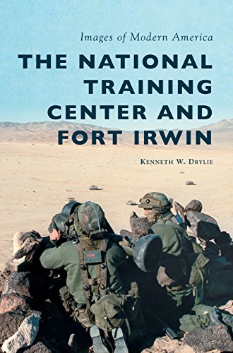 The National Training Center and Fort Irwin by Kenneth W Drylie