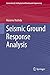 Seismic Ground Response Analysis (Geotechnical, Geological and Earthquake Engineering, 36)