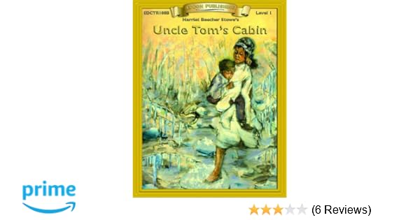 Uncle Tom S Cabin Bring The Classics To Life Level 1 Harriet