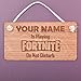 Signs & Numbers PERSONALISED Wooden hanging sign - YOUR NAME is playing FORTNITE Do Not Disturb