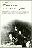 Image de Albert Camus, La Exaltacion de Espana (Espana Escrita) (Spanish Edition)