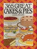 365 Great Cakes and Pies by