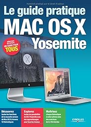 Le  guide pratique Mac OS X Yosemite
