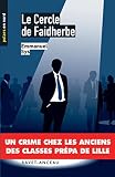 Image de Le cercle de Faidherbe: Un crime chez les anciens des classes prépa de Lille (Polars en Nord t. 90) (French Edition)