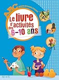 Le livre d'activitÃ©s des 6-10 ans (French Edition) by 