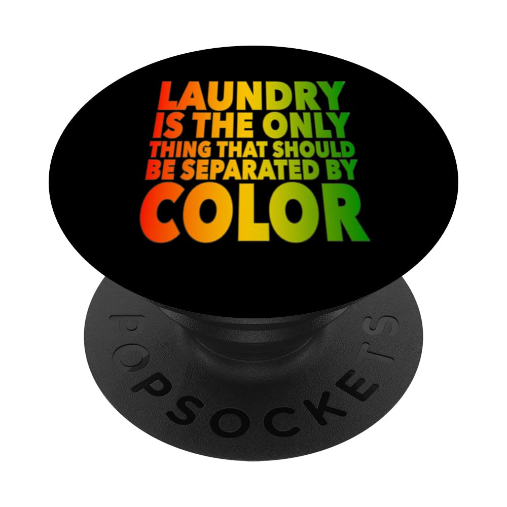 Laundry Is The Only Thing Black History Month Juneteenth Rap PopSockets Swappable PopGrip