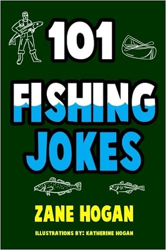 101 Fishing Jokes Hogan Zane Hogan Katherine 9781979878616 Amazon Com Books