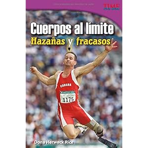 Cuerpos Al Limite: Hazanas y Fracasos (Time For Kids en Espanol - Level 4) (Spanish Edition) (Time for Kids Nonfiction Readers)