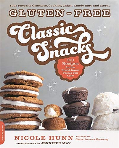 Gluten-Free Classic Snacks: 100 Recipes for the Brand-Name Treats You Love (Gluten-free on a Shoestr by Nicole Hunn