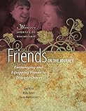 Friends on the Journey: Encouraging and Equipping Women to Disciple Others (A Woman's Journey of Dis by