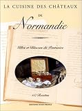 La Cuisine des châteaux de Normandie by 