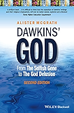 Dawkins' God: From The Selfish Gene to The God Delusion