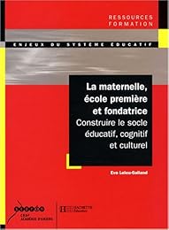 La  maternelle, école première et fondatrice