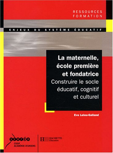 La  maternelle, école première et fondatrice