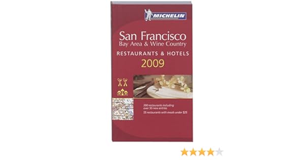 Michelin Guide 2009 San Francisco Bay Area And Wine Country - 