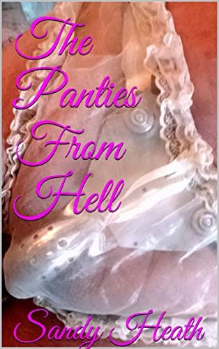The Panties From Hell