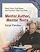 Mentor Author, Mentor Texts: Short Texts, Craft Notes, and Practical Classroom Uses