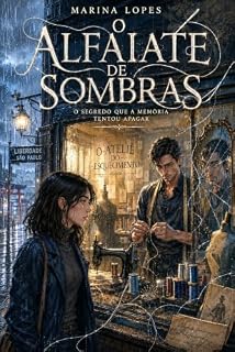 Livro O Alfaiate de Sombras: O segredo que a memória tentou apagar