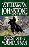 Quest of the Mountain Man by William W. Johnstone