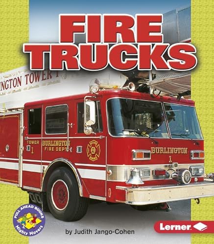 The World Encyclopedia of Fire Engines & Firefighting: Fire and